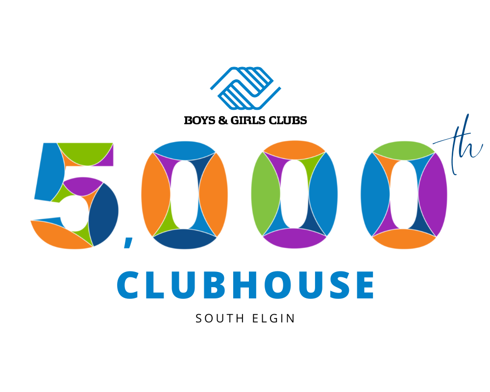 5,000th Clubhouse South Elgin Boys and Girls Club Boys Girls Club